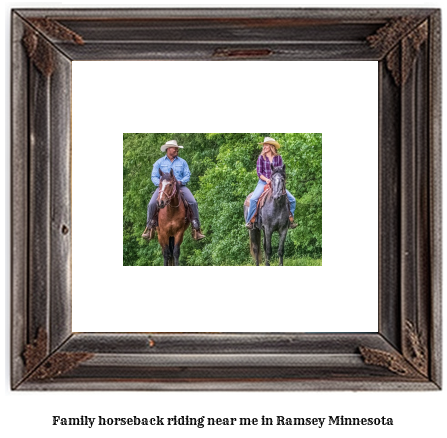 family horseback riding near me in Ramsey, Minnesota